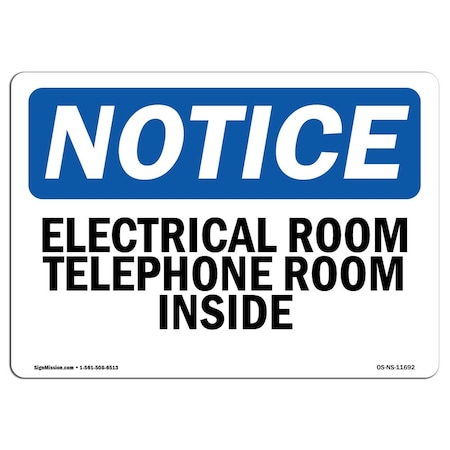 Signmission OSHA Notice Sign, 10" Height, Aluminum, Electrical Room Telephone Room Inside Sign, Landscape OS-NS-A-1014-L-11692